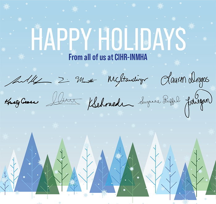 Happy Holidays From all of us at CIHR-INMHA